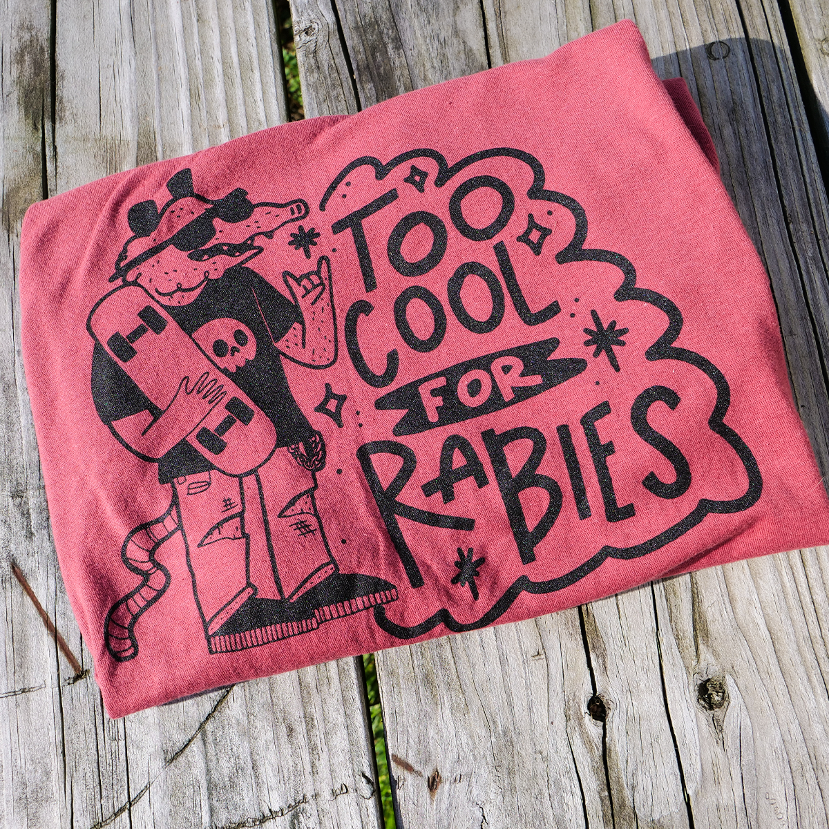 *** Too Cool for Rabies Shirt