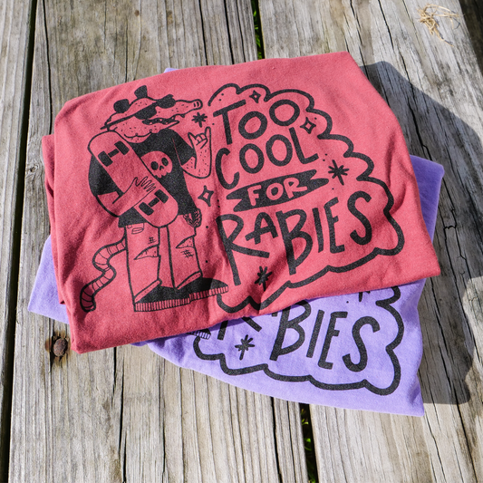*** Too Cool for Rabies Shirt